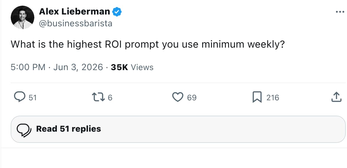 What is the highest ROI prompt you use weekly? - Step 1