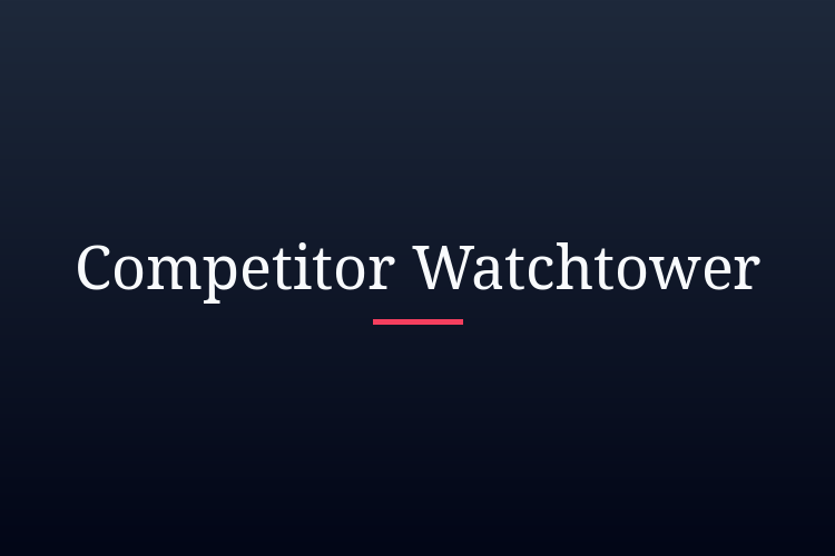 The Competitor Watchtower: Monitor Rivals on Autopilot